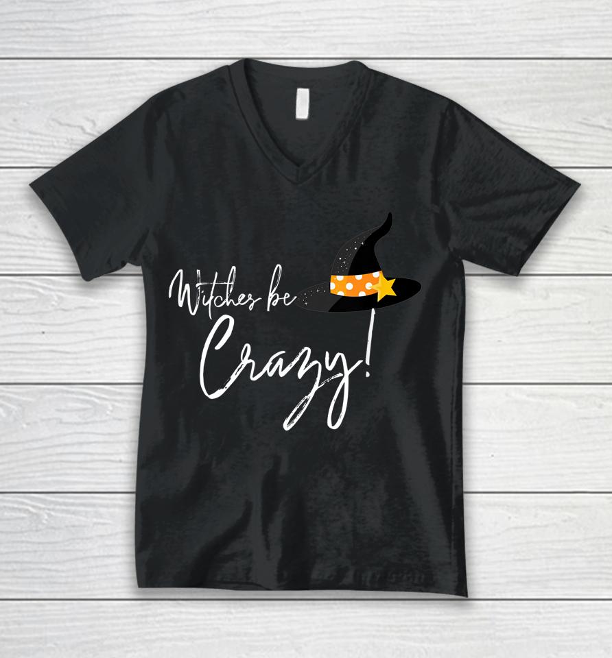 Witches Be Crazy Unisex V-Neck T-Shirt