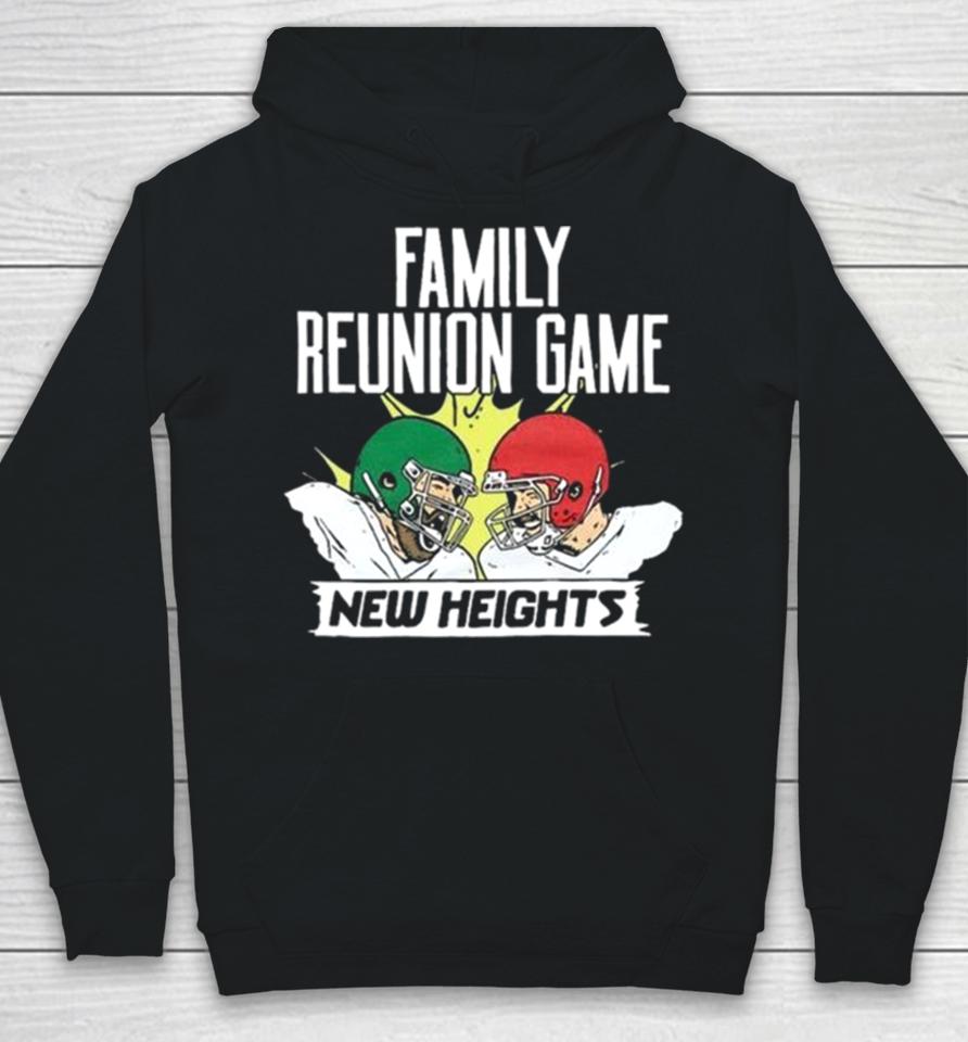 With Jason Vs Travis Kelce Family Reunion Game New Heights Hoodie