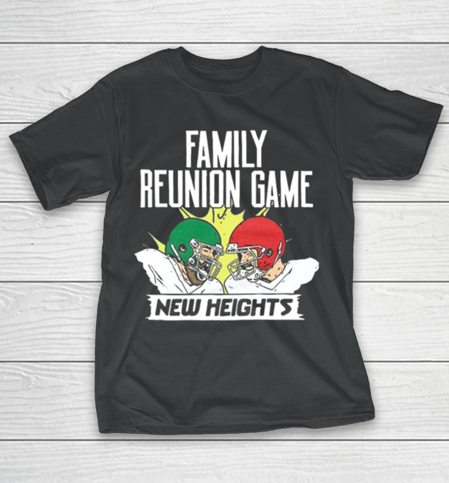 With Jason Vs Travis Kelce Family Reunion Game New Heights T-Shirt