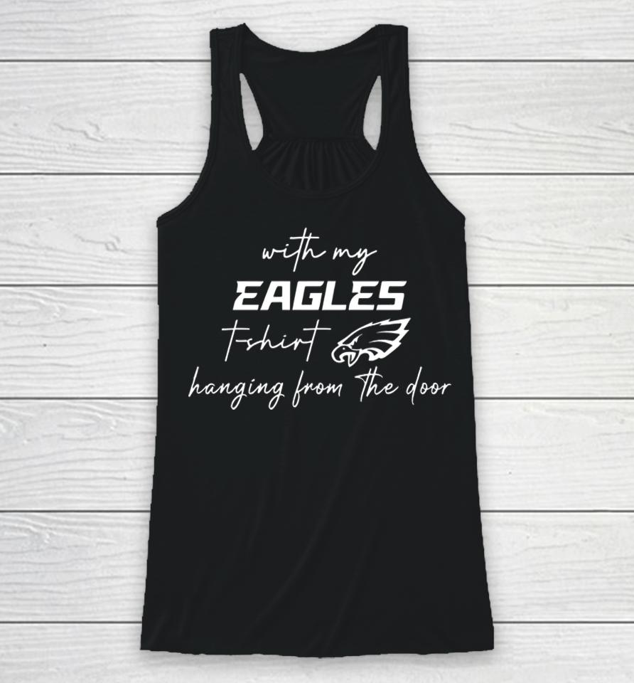 With My Eagles T Shirt Hanging From The Door Racerback Tank