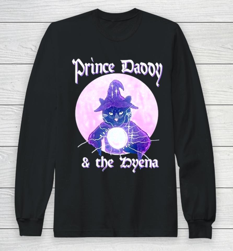 Wizard Cat Prince Daddy And The Hyena Long Sleeve T-Shirt