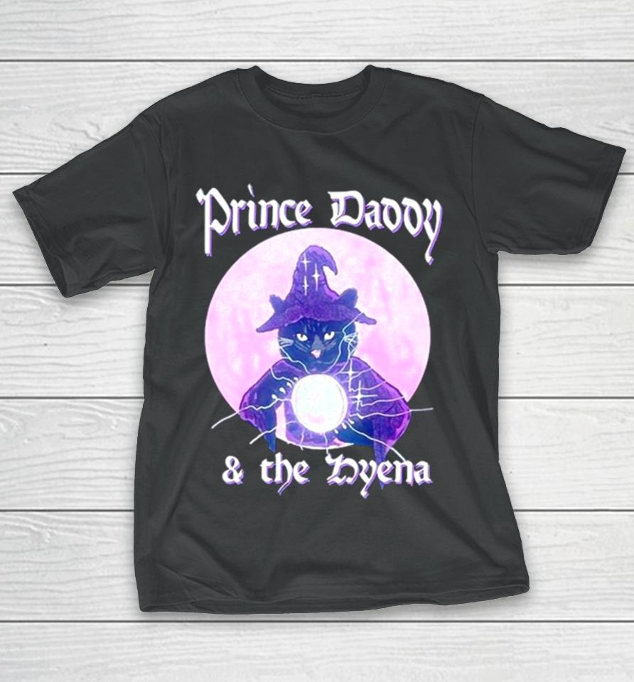 Wizard Cat Prince Daddy And The Hyena T-Shirt