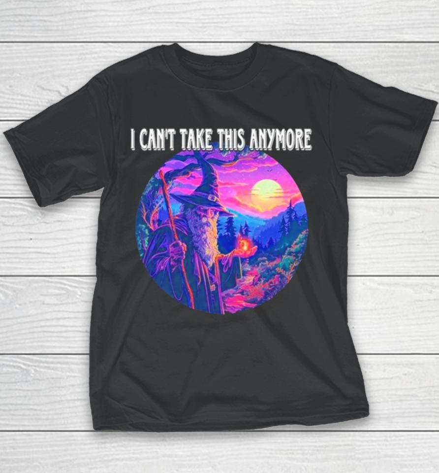 Wizard I Can’t Take This Anymore Youth T-Shirt