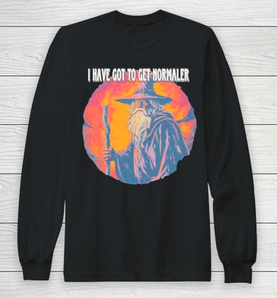 Wizard I Have Got To Get Normaler Long Sleeve T-Shirt