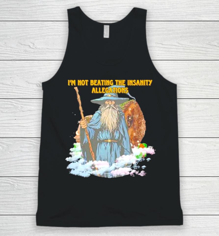 Wizard I’m Not Beating The Insanity Allegations Unisex Tank Top