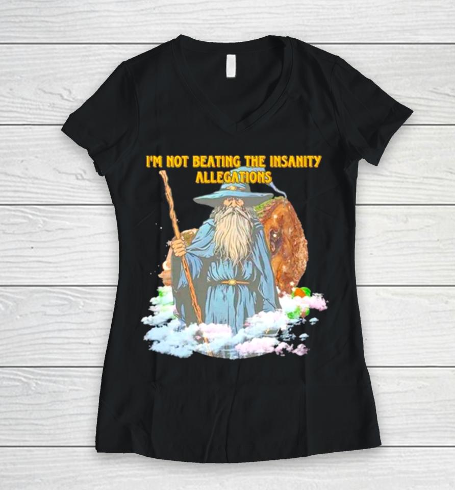 Wizard I’m Not Beating The Insanity Allegations Women V-Neck T-Shirt