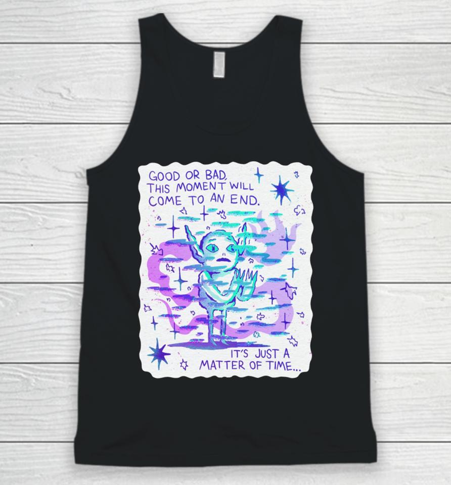 Wizard Of Barge Good Or Bad This Moment Will Come To An End It's Just A Matter Of Time Unisex Tank Top