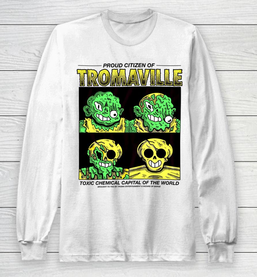 Wizard Of Barge Proud Citizen Of Tromaville Toxic Chemical Capital Of The World Long Sleeve T-Shirt