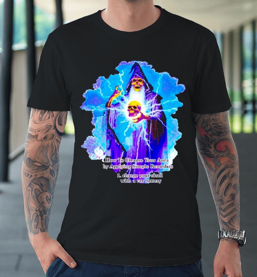 Wizard Skeleton How To Cleanse Your Aura By Applying Simple Remedies Premium T-Shirt