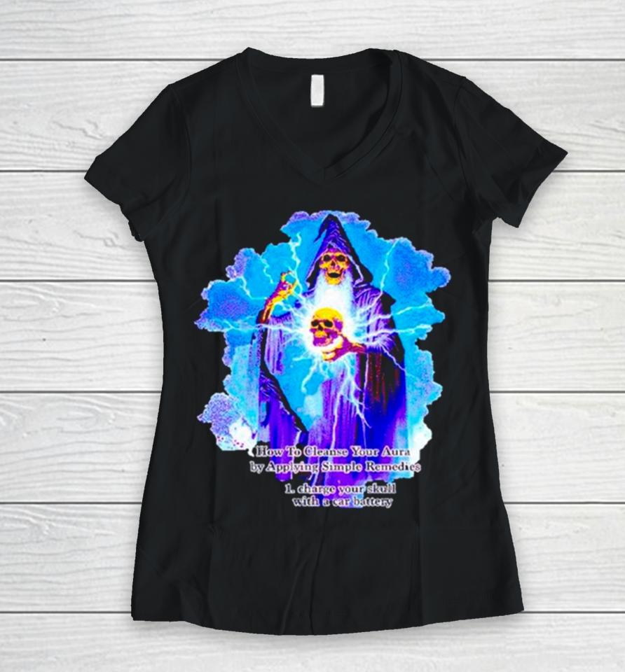 Wizard Skeleton How To Cleanse Your Aura By Applying Simple Remedies Women V-Neck T-Shirt