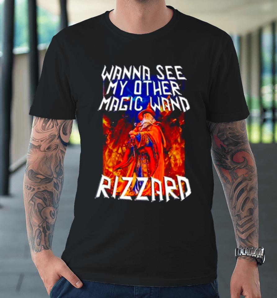 Wizard Wanna See My Other Magic Wand Rizzard Premium T-Shirt
