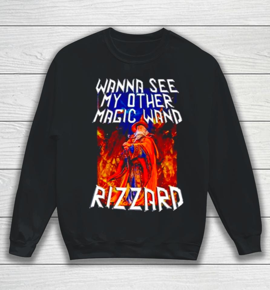 Wizard Wanna See My Other Magic Wand Rizzard Sweatshirt