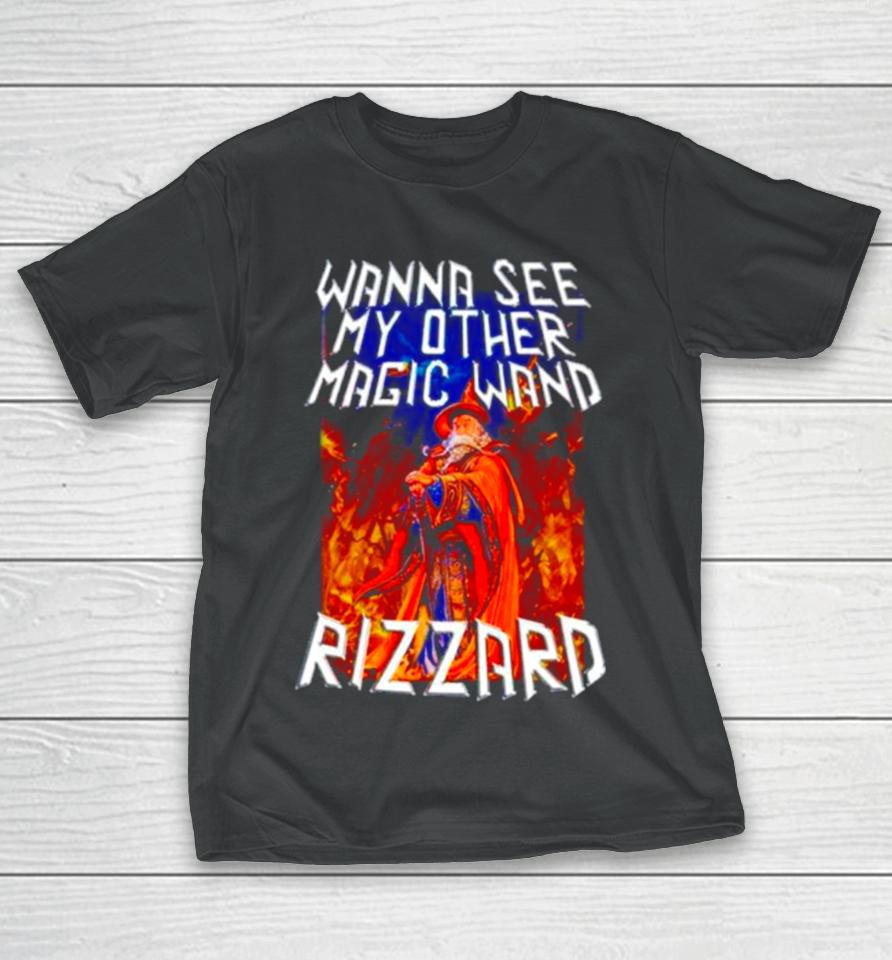 Wizard Wanna See My Other Magic Wand Rizzard T-Shirt