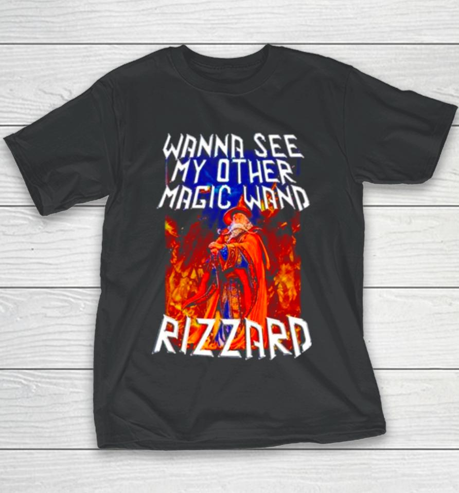 Wizard Wanna See My Other Magic Wand Rizzard Youth T-Shirt