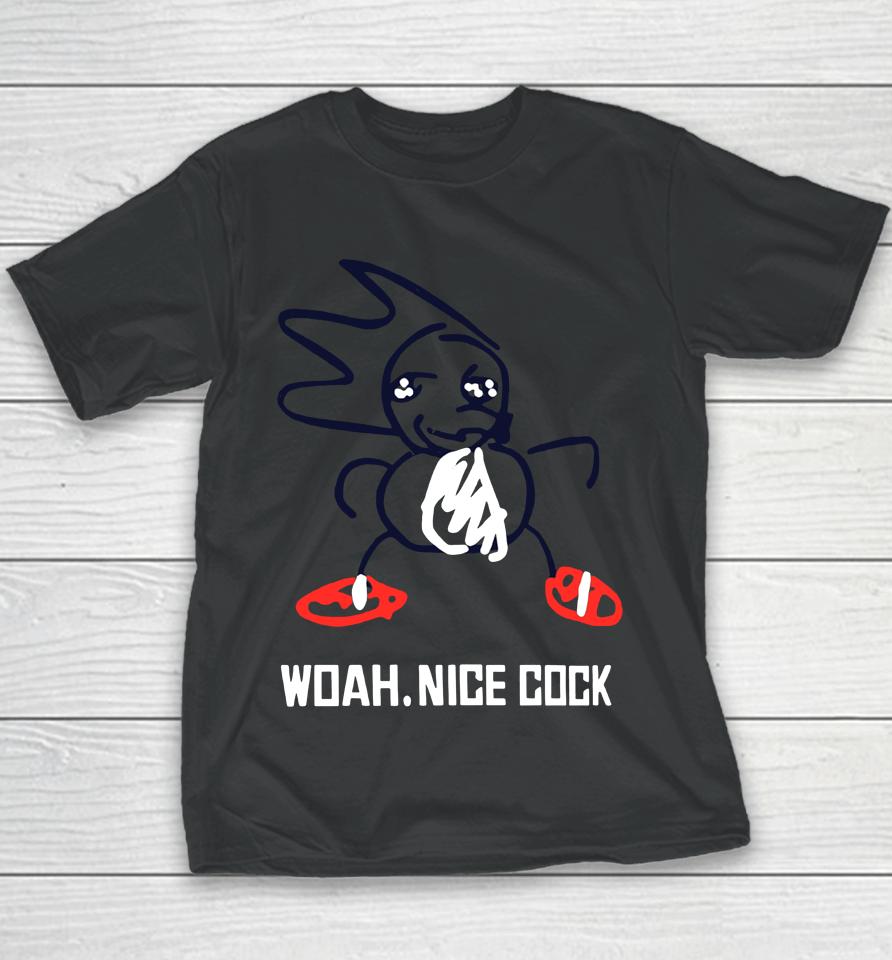 Woah Nice Cock Youth T-Shirt