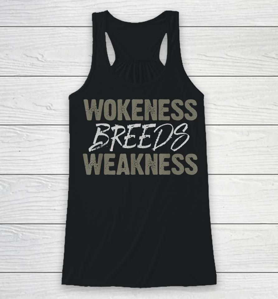 Wokeness Breeds Weakness Racerback Tank