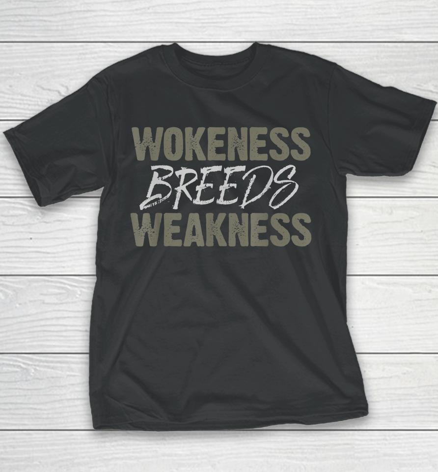 Wokeness Breeds Weakness Youth T-Shirt