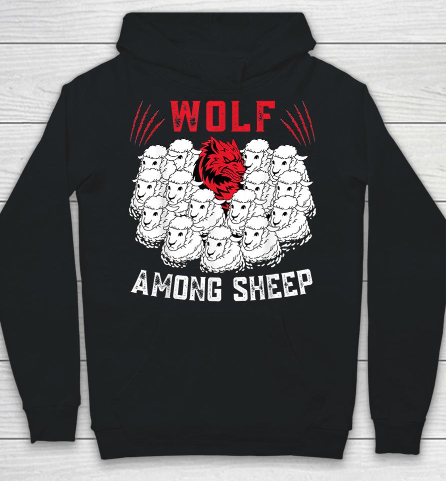 Wolf Among Sheep I'm Not One Of The Sheep Patriotic Hoodie