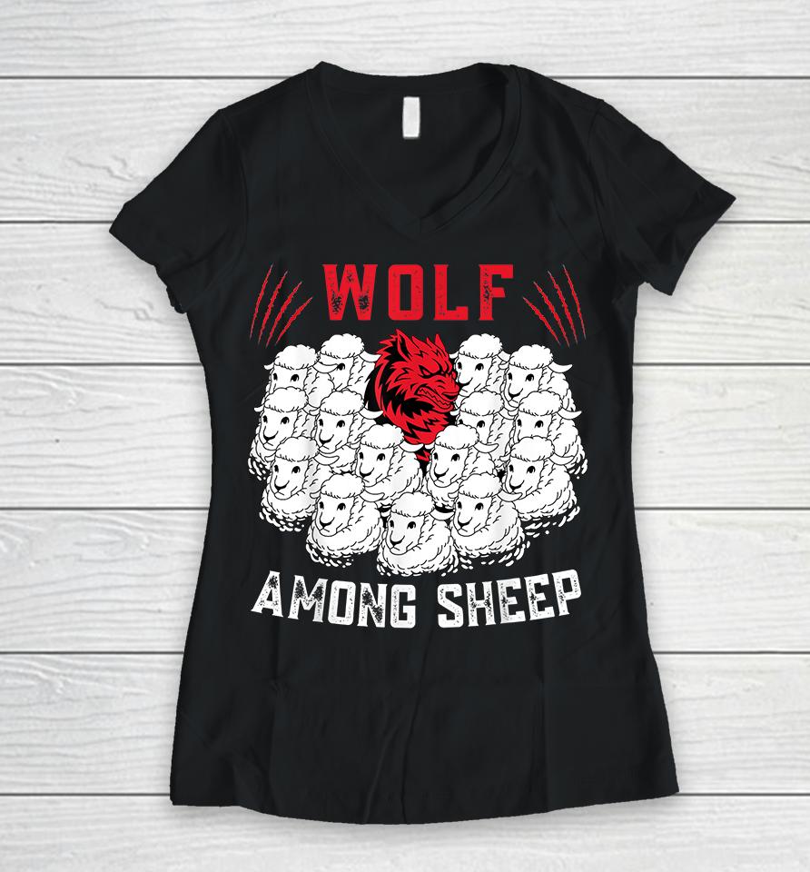Wolf Among Sheep I'm Not One Of The Sheep Patriotic Women V-Neck T-Shirt