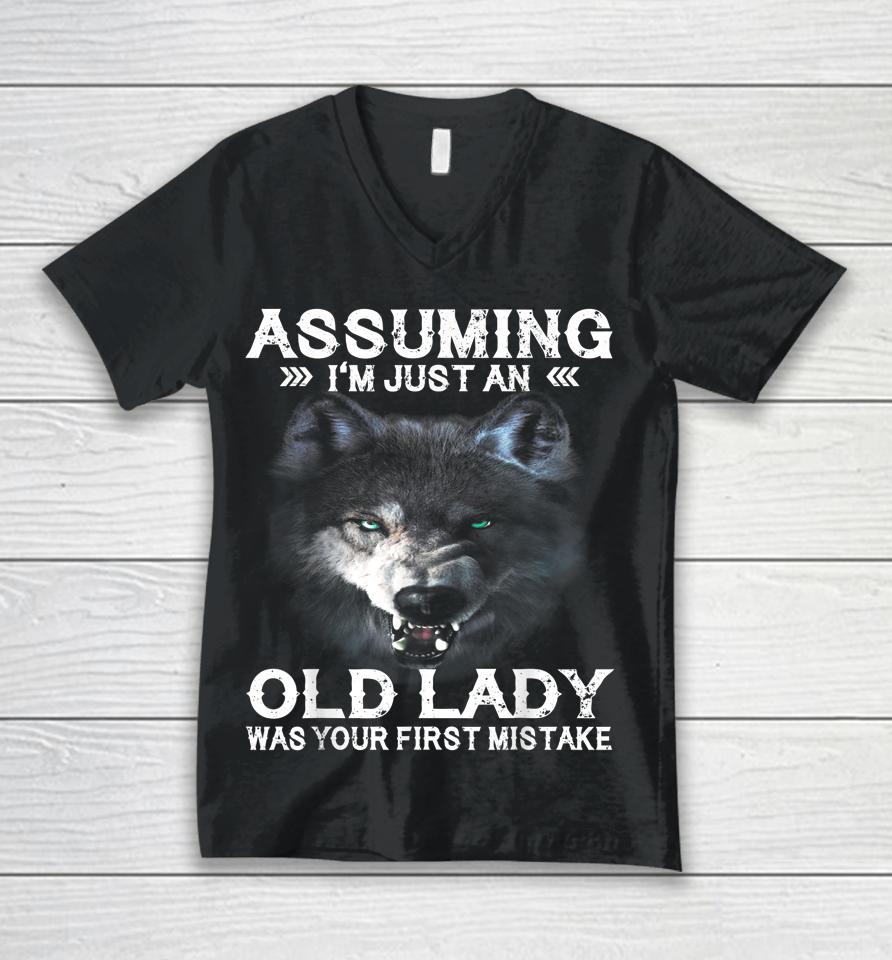 Wolf Assuming I'm Just An Old Lady Was Your First Mistake Unisex V-Neck T-Shirt