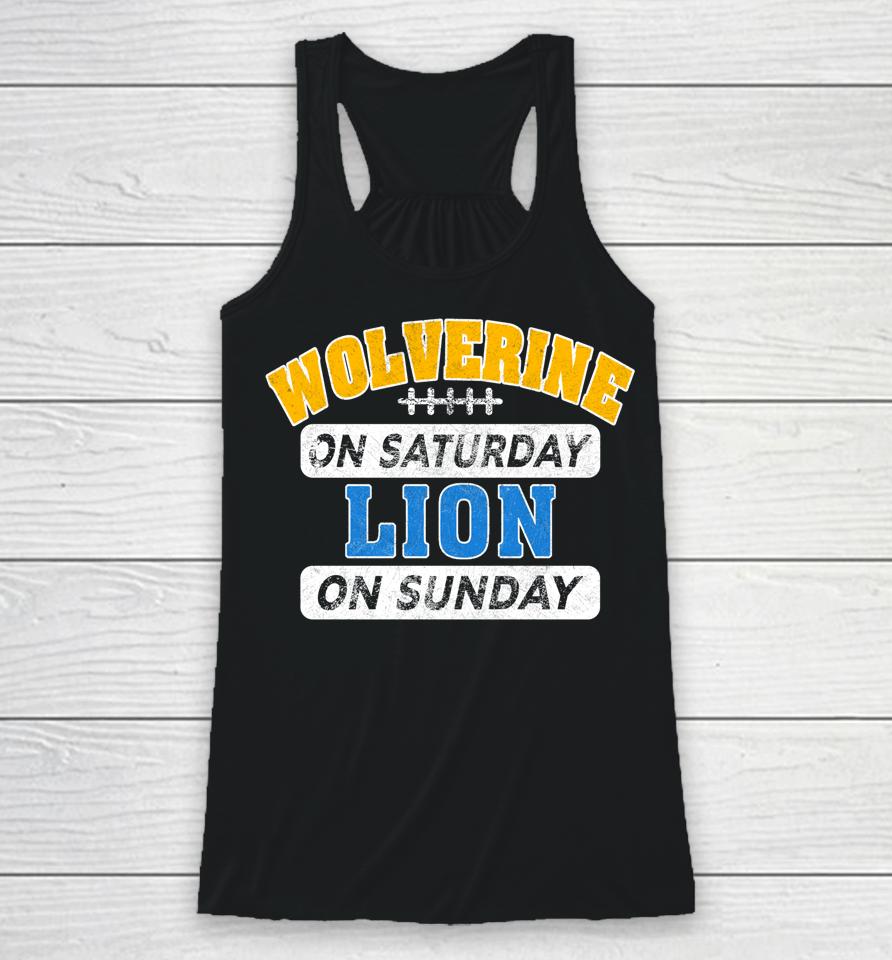 Wolverine On Saturday Lion On Sunday Detroit Racerback Tank