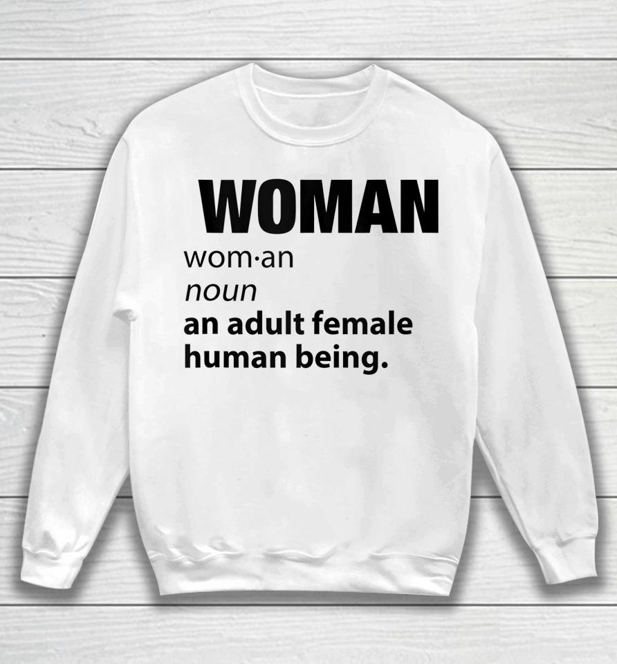 Woman Definition Noun An Adult Human Female Graphic Sweatshirt