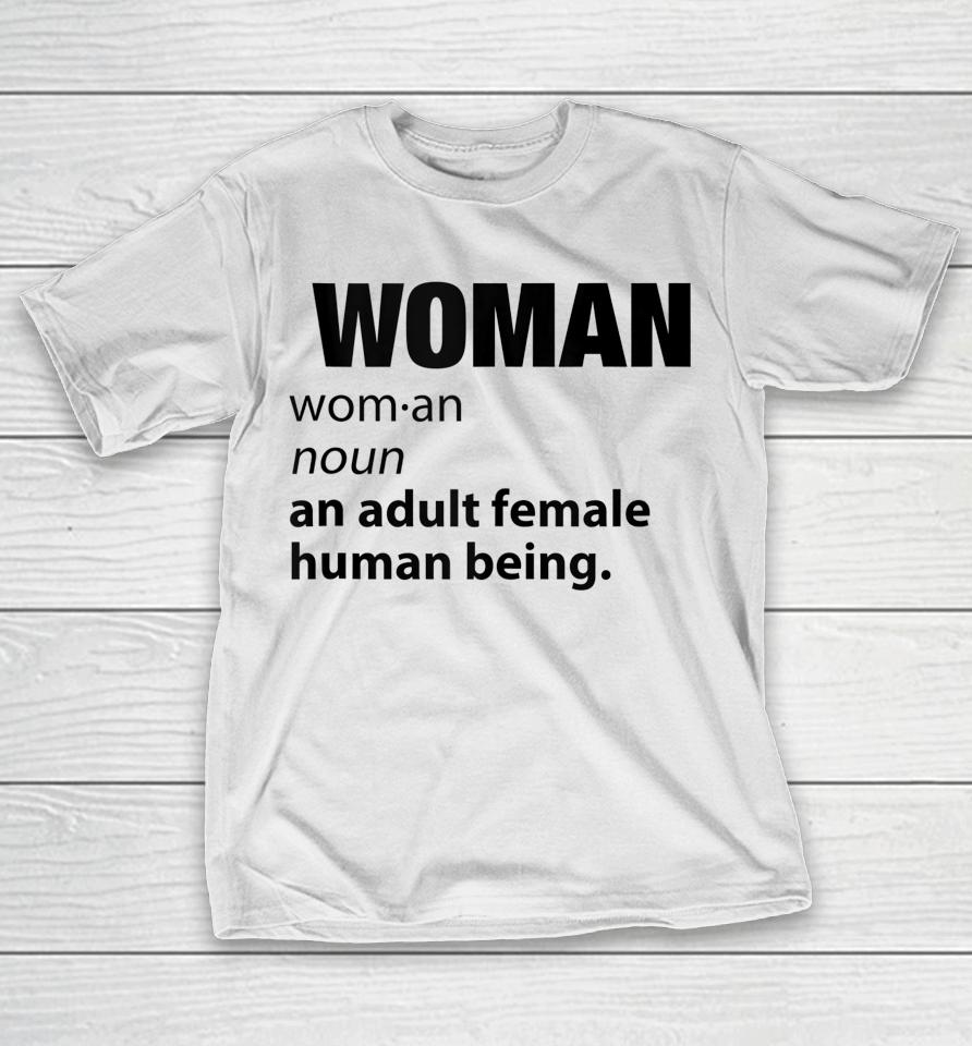 Woman Definition Noun An Adult Human Female Graphic T-Shirt