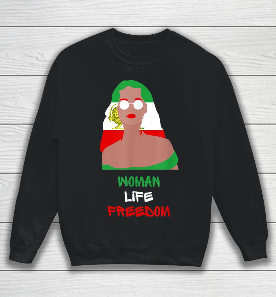 Woman Life Freedom For Iran Shirt For The Women Of Persia Sweatshirt