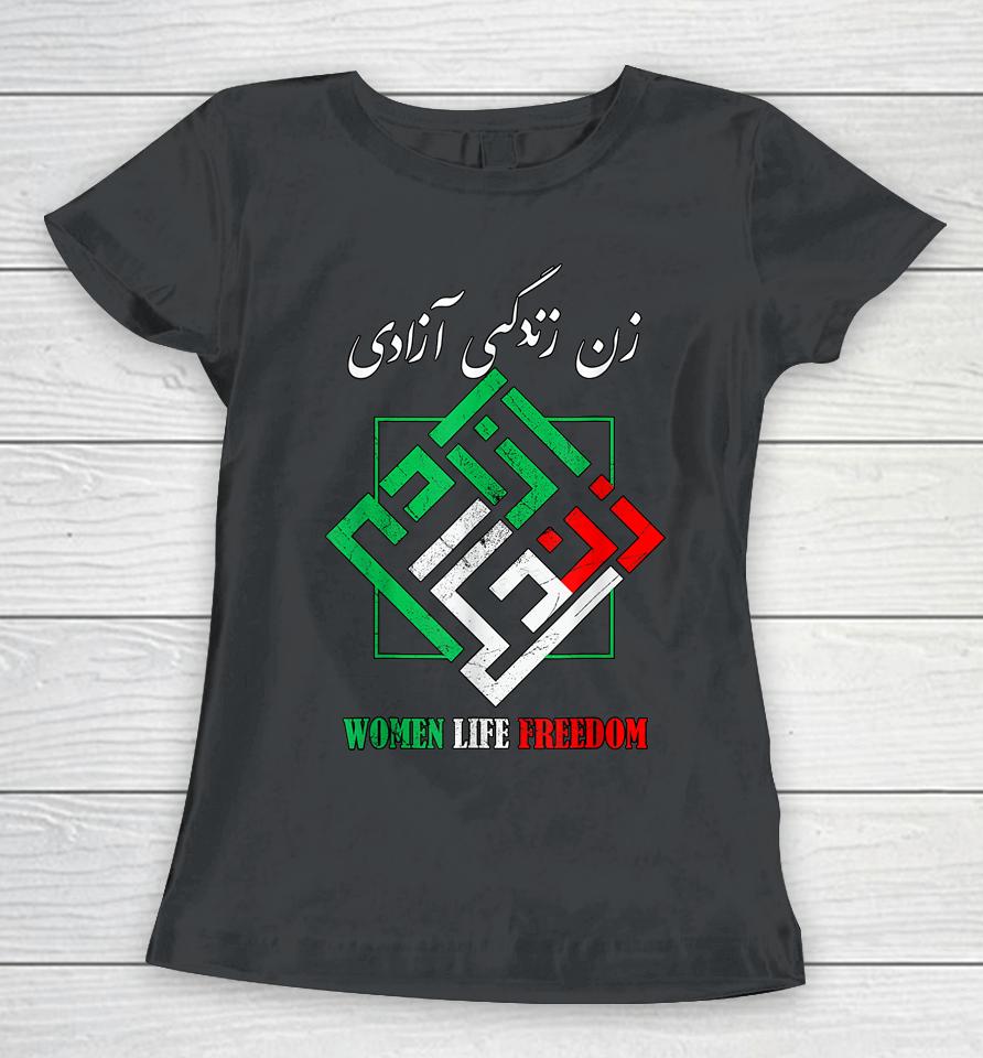 Woman Life Freedom Zan Zendegi Azadi Persian Style Women T-Shirt