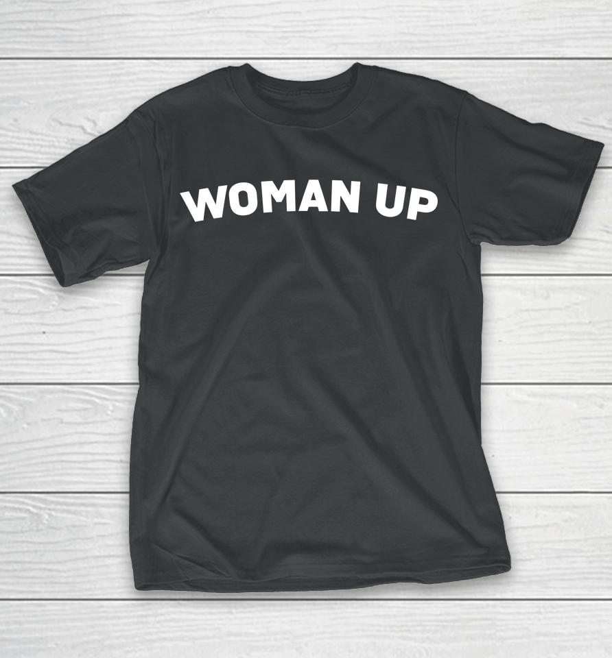 Woman Up Feminist T-Shirt