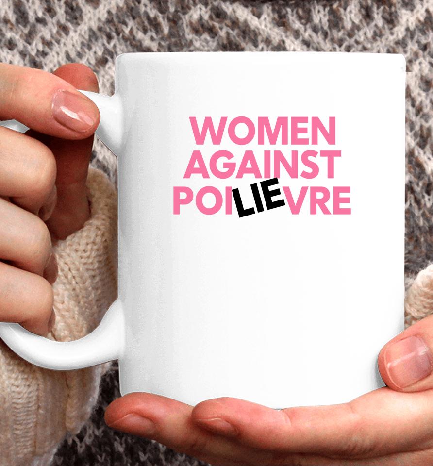 Women Against Poilievre Coffee Mug