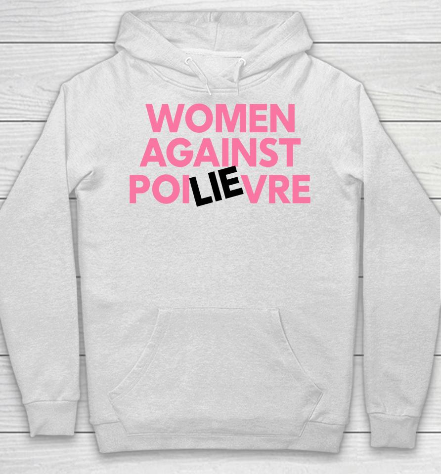 Women Against Poilievre Hoodie