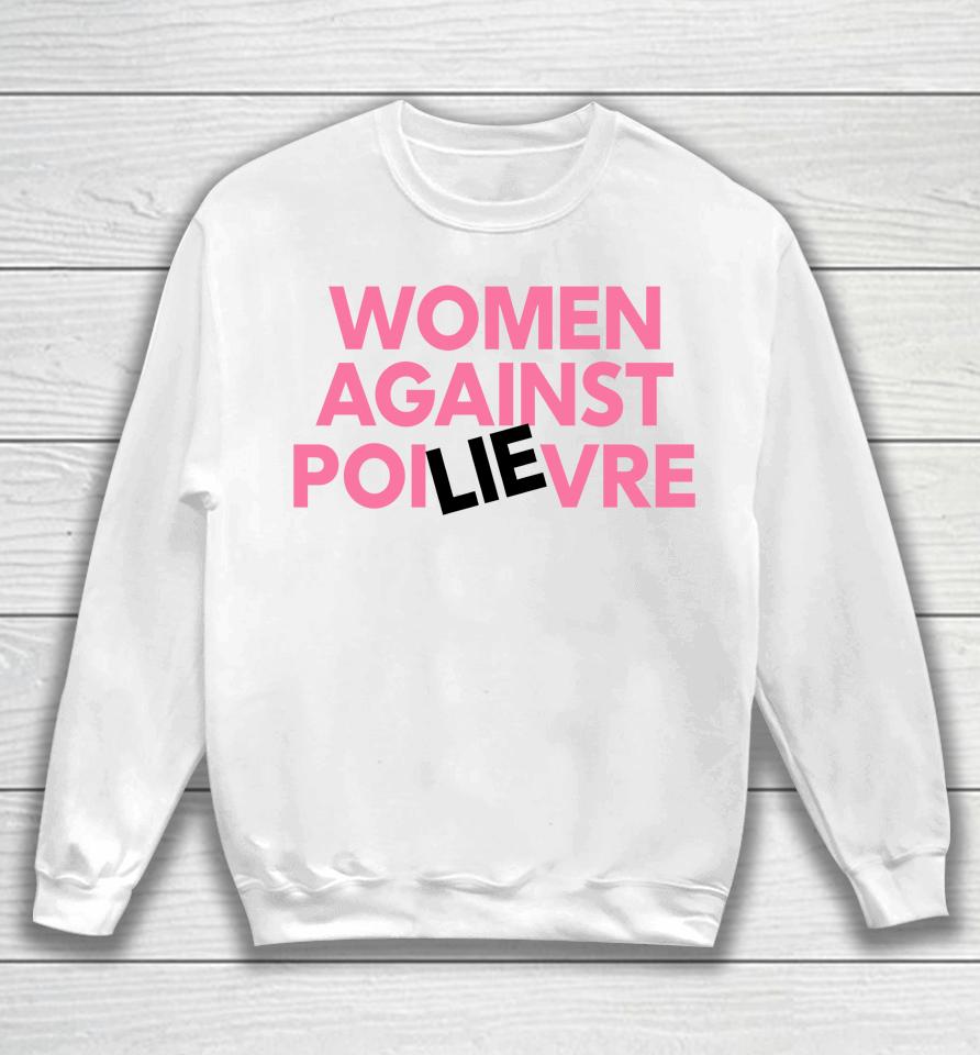 Women Against Poilievre Sweatshirt
