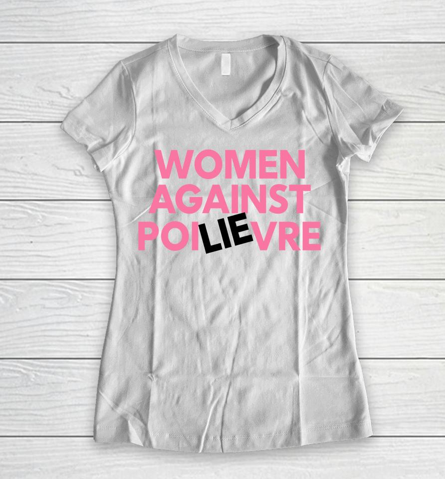 Women Against Poilievre Women V-Neck T-Shirt