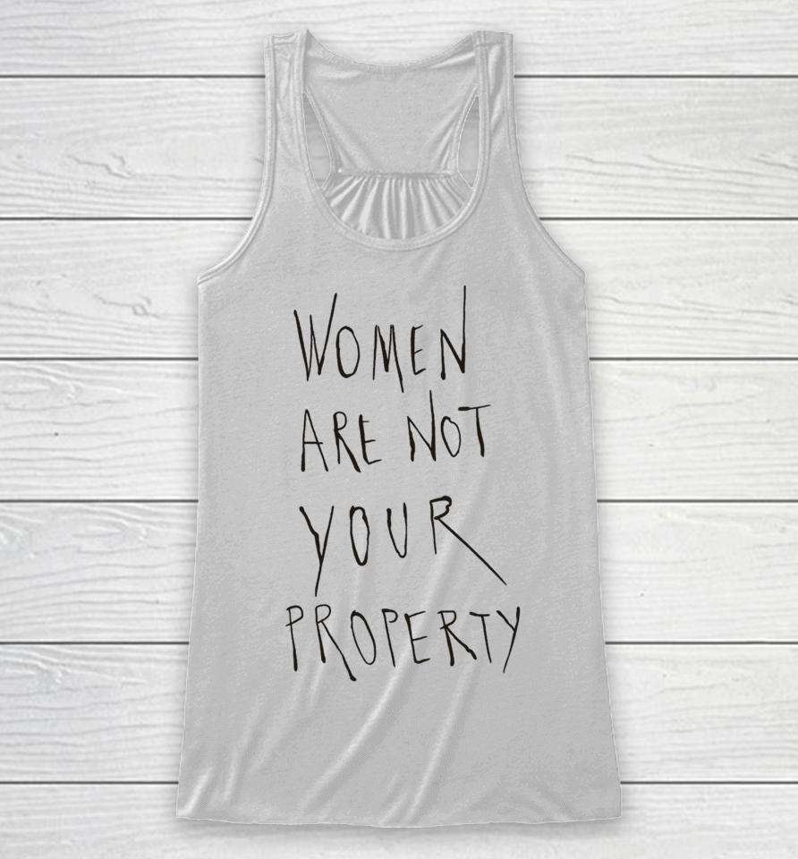 Women Are Not Your Property Racerback Tank