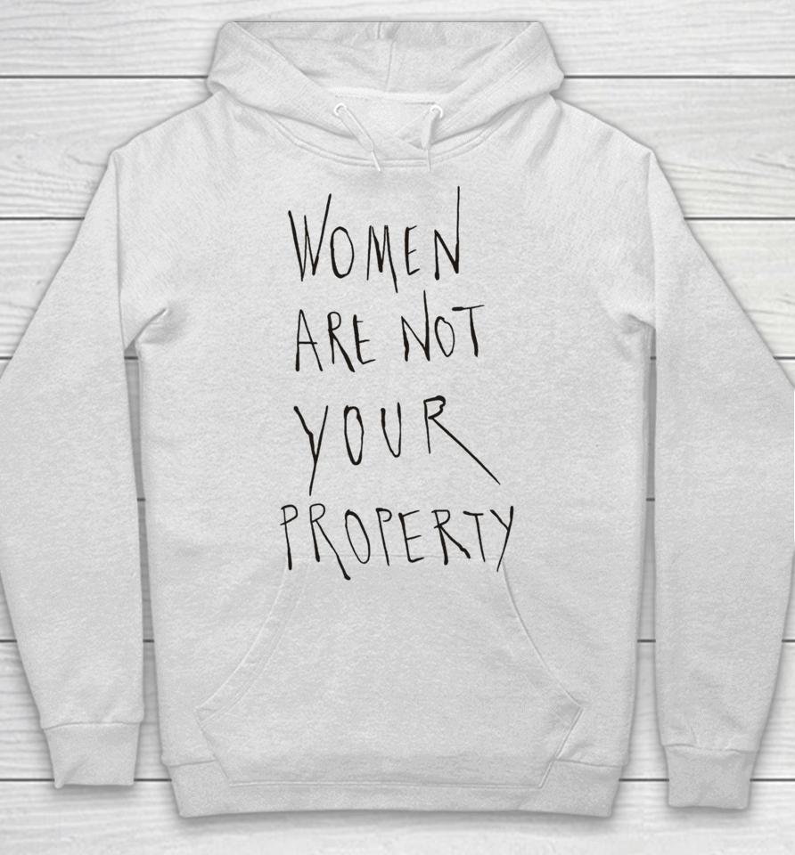 Women Are Not Your Property Hoodie