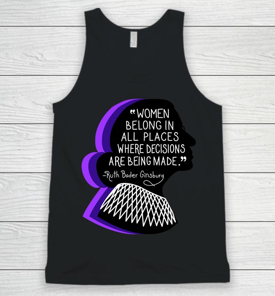 Women Belong In All Places Where Decisions Are Being Made Unisex Tank Top