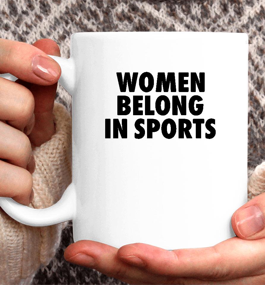 Women Belong In Sports Coffee Mug