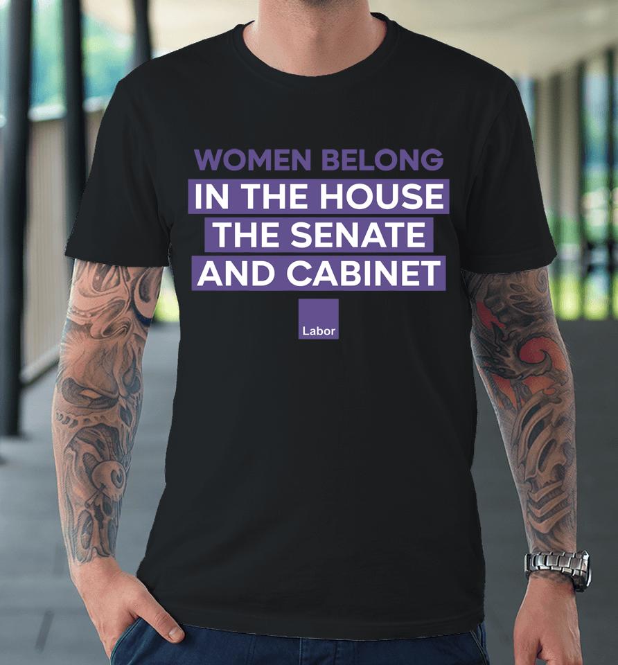 Women Belong In The House The Senate And Cabinet Premium T-Shirt