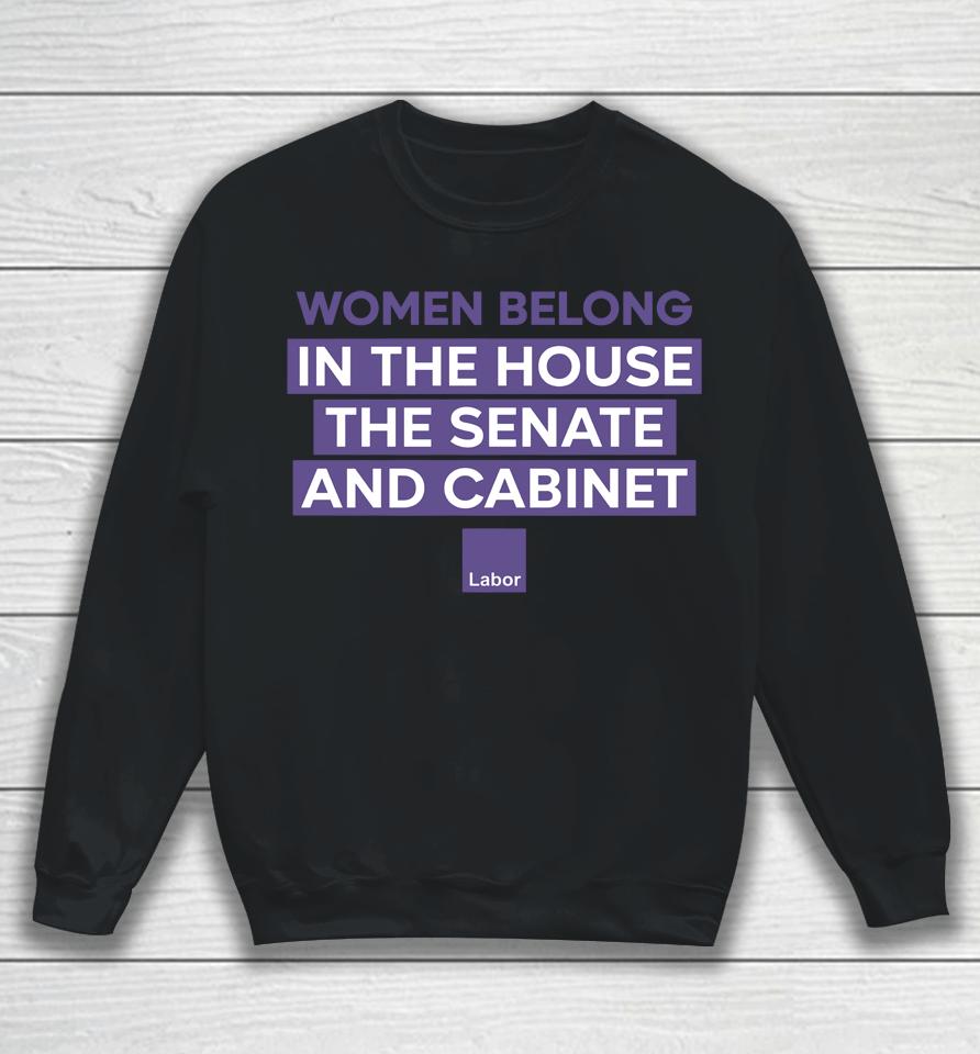 Women Belong In The House The Senate And Cabinet Sweatshirt