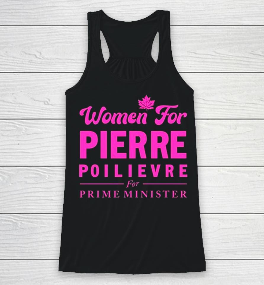 Women For Pierre Poilievre For Prime Minister Racerback Tank