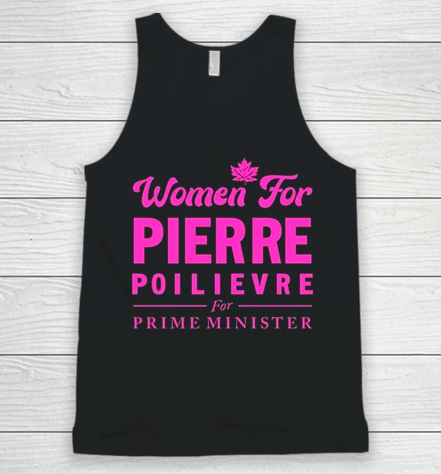 Women For Pierre Poilievre For Prime Minister Unisex Tank Top