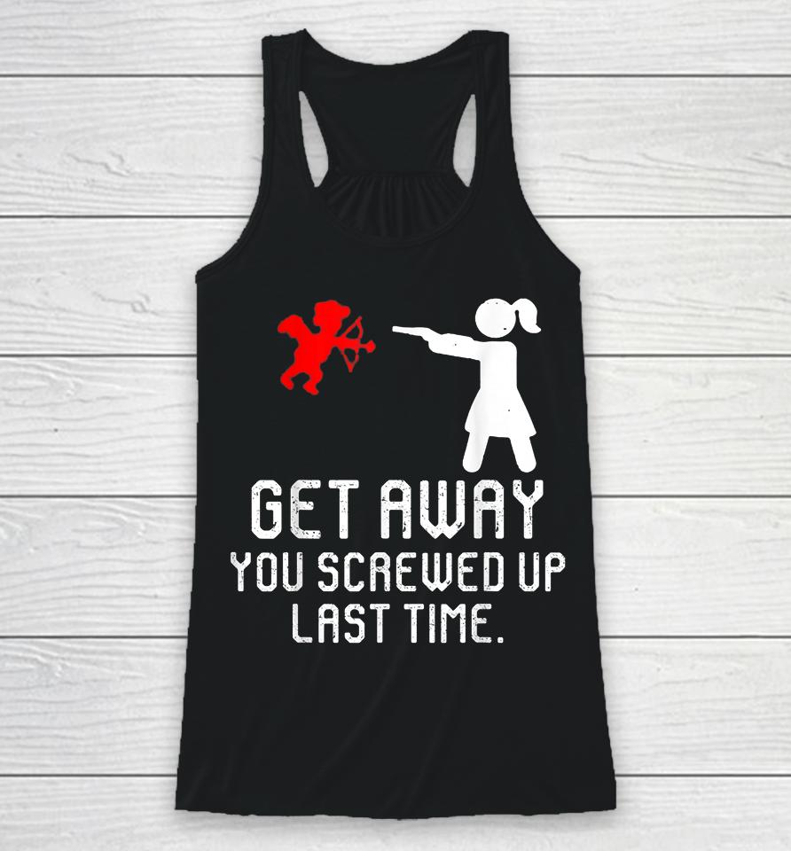 Women Get Away Cupid Girl Funny Anti Valentines Day Gift Racerback Tank