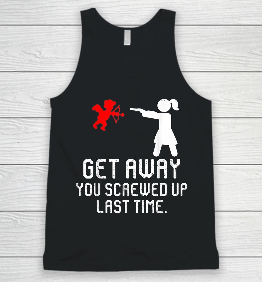 Women Get Away Cupid Girl Funny Anti Valentines Day Gift Unisex Tank Top