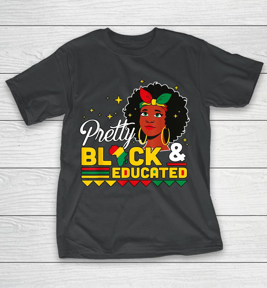 Women Gift Pretty Black And Educated Black African American T-Shirt