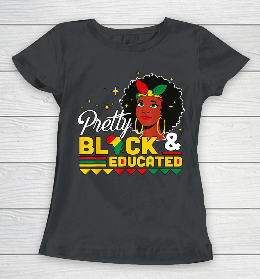 Women Gift Pretty Black And Educated Black African American Women T-Shirt