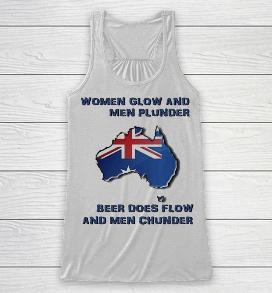 Women Glow And Men Plunder Beer Does Flow And Men Chunder Racerback Tank