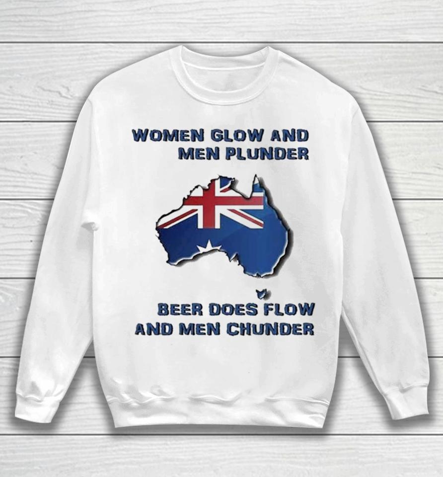 Women Glow And Men Plunder Beer Does Flow And Men Chunder Sweatshirt