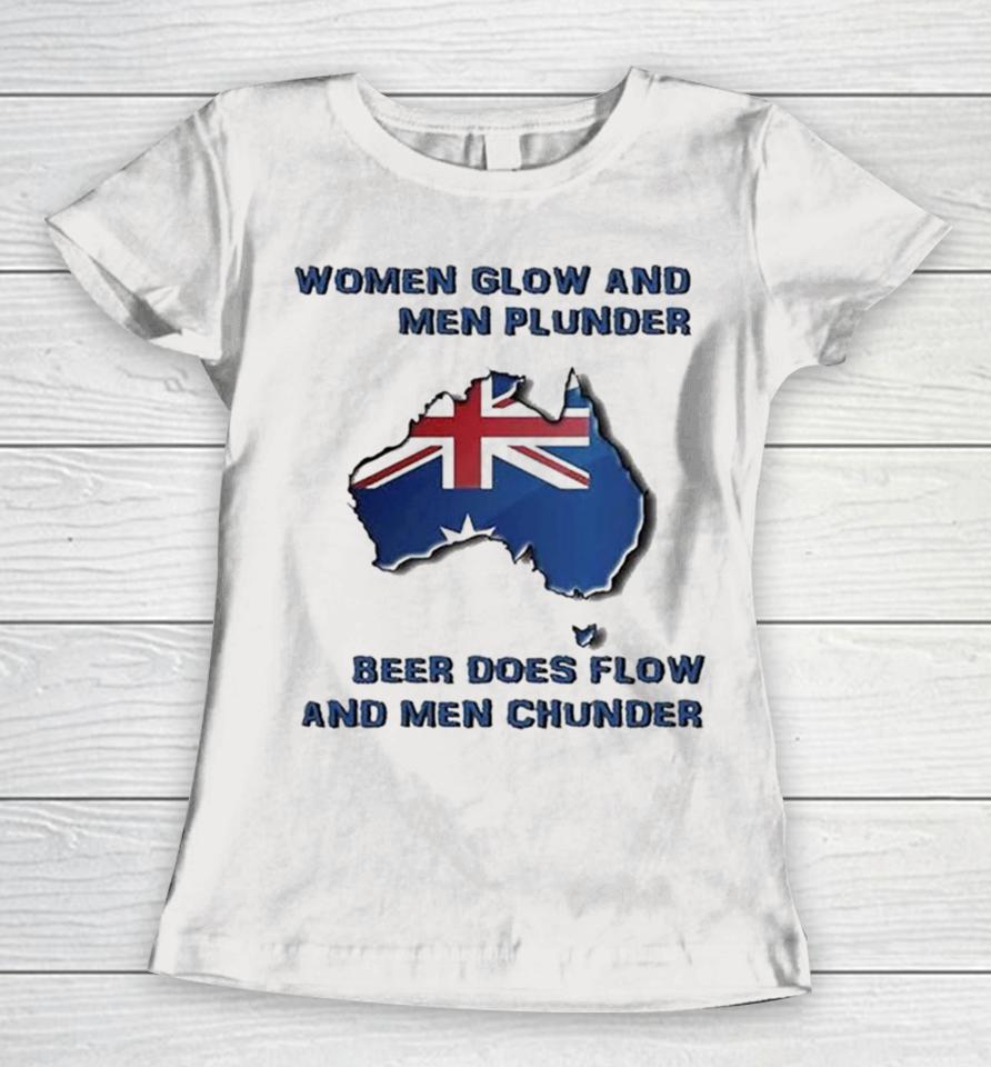 Women Glow And Men Plunder Beer Does Flow And Men Chunder Women T-Shirt