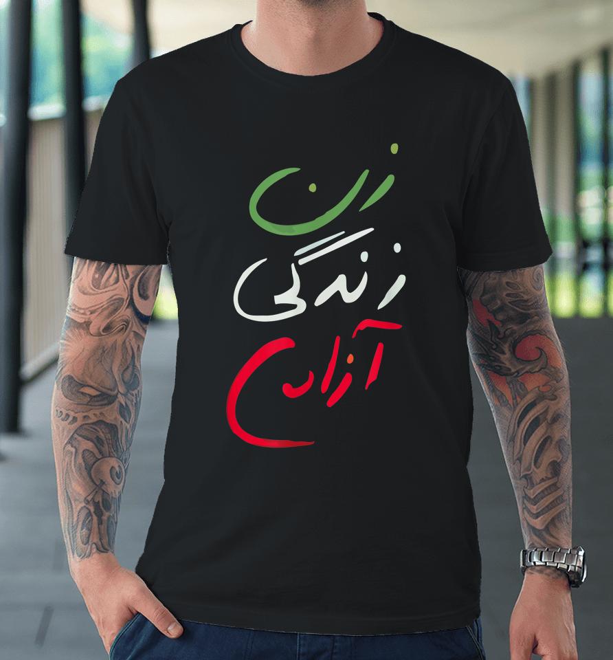 Women Life Freedom Farsi Calligraphy Tee Zan Zendegi Azadi Premium T-Shirt